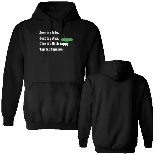 Happy Gilmore Quote - Just Tap It In Double Sided Hoodies