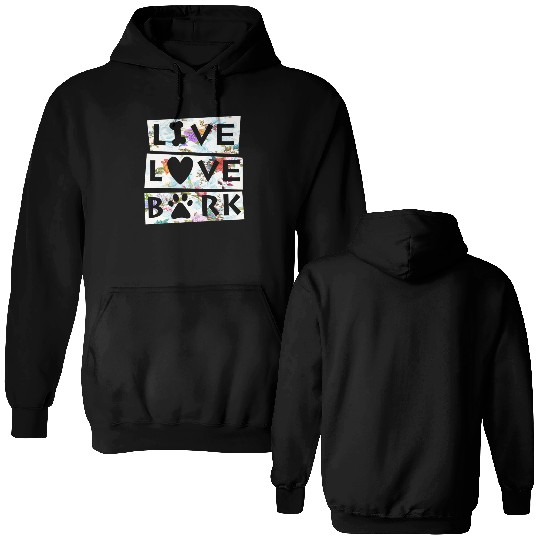 Dog Lovers Live Love Bark Double Sided Hoodies