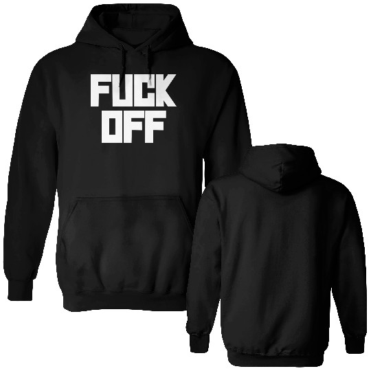 fuck off please Double Sided Hoodies