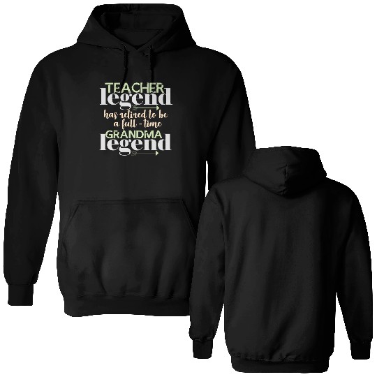 Retired teacher legend | Grandma Grandmother Double Sided Hoodies