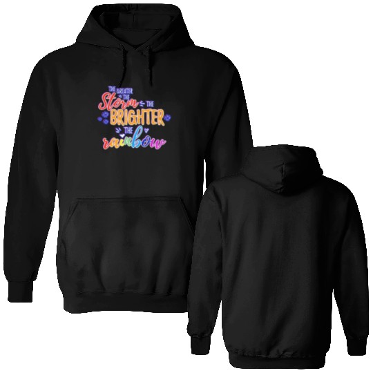 The Greater The Storm The Brighter The Rainbow Double Sided Hoodies