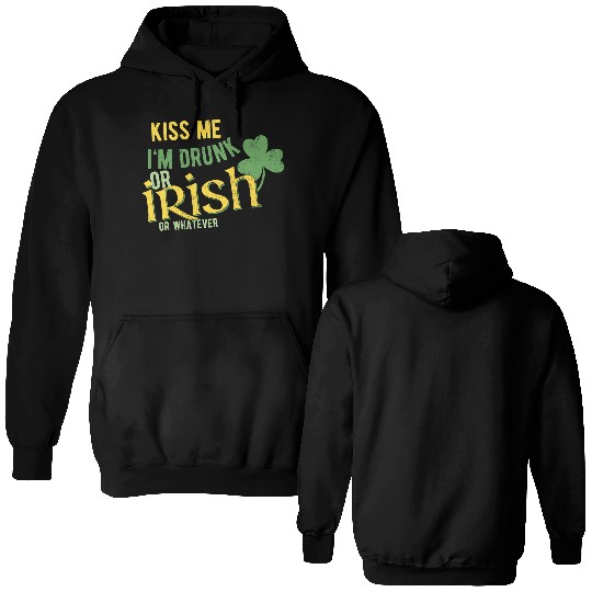 Kiss me I'm drunk Double Sided Hoodies
