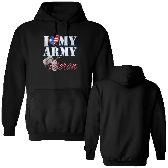 I Love My Army Veteran Patriotic Men Women Double Sided Hoodies