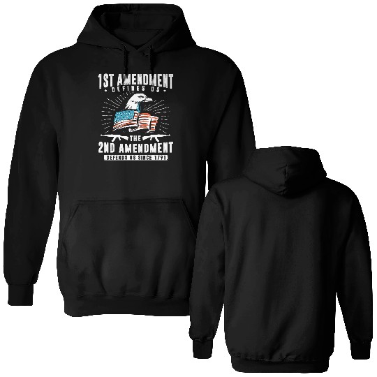 1st amendment defines us, 2nd defends us Double Sided Hoodies