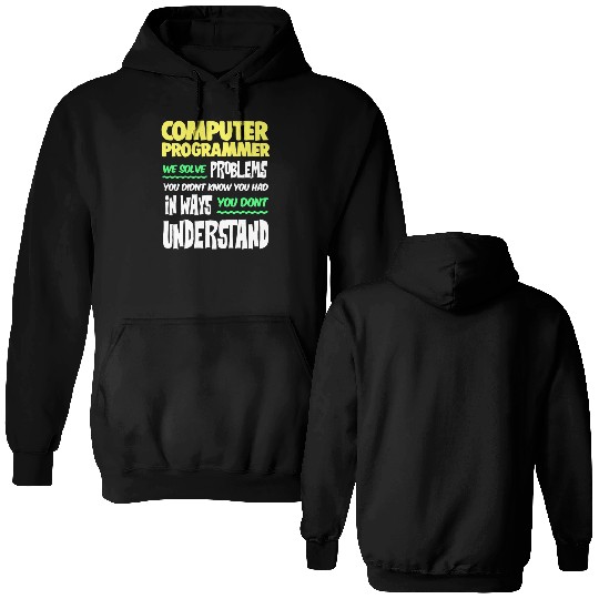 Computer Programmer Geek Pun Apparel Double Sided Hoodies