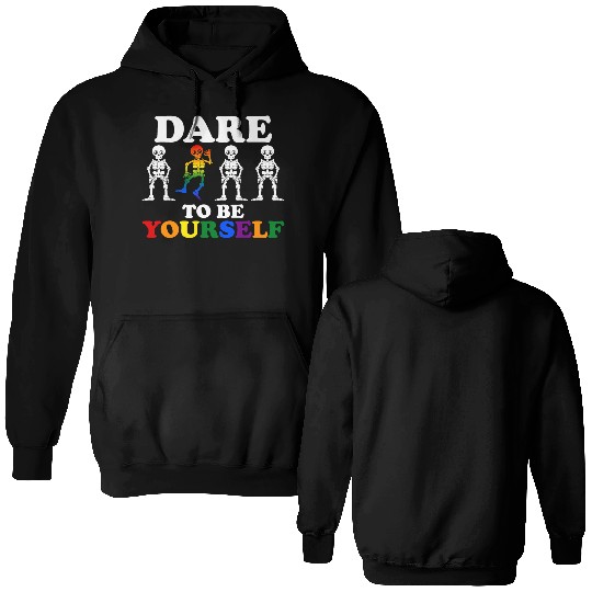 Dare To Be Yourself Double Sided Hoodies Cute LGBTQ Pride