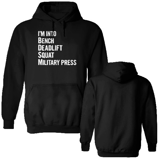 I'm Into BDSM Bench Squat Deadlift Military Press6 Double Sided Hoodies