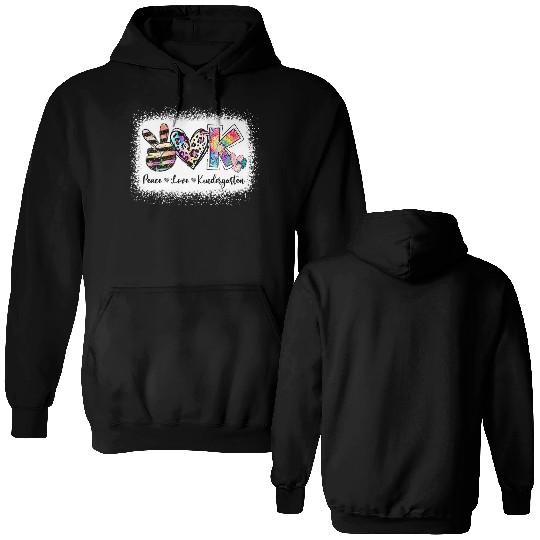 Grade Teacher Peace Love Kindergarten Team Kinder Double Sided Hoodies