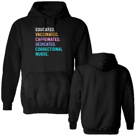 Correctional nurse - educated vaccinated Double Sided Hoodies