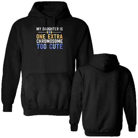 Family Down Syndrome Awareness for Dad Mom Extra Double Sided Hoodies