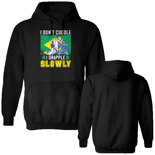 Brazilian Jiu Jitsu Sarcastic Quote MMA BJJ Double Sided Hoodies