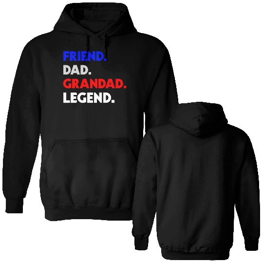 FRIEND DAD GRANDAD LEGEND Double Sided Hoodies