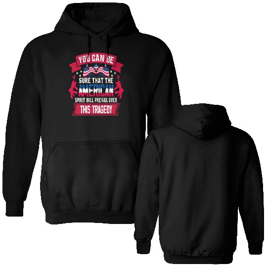 Patriot Day 9 11 American Spirit Double Sided Hoodies