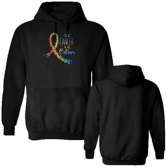 Cancer Sucks In Every Color Fighter Fight Support Double Sided Hoodies