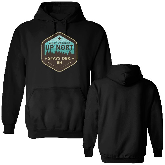 W Happens Up Nort Stays Der Upper Peninsula Michig Double Sided Hoodies