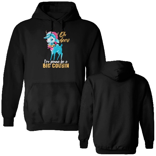 Oh Deer I m Gonna Be A Big Cousin Double Sided Hoodies Funny