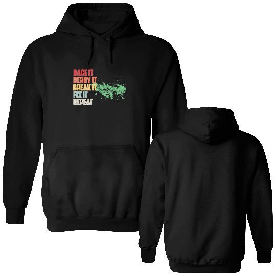 Race It Break It Fix It Repeat Demolition Derby Double Sided Hoodies