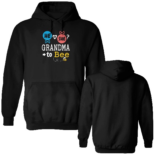 He or She Grandma To Bee Gender Reveal Family Double Sided Hoodies