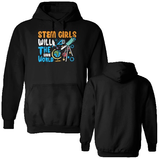 Stem Girls will save the world Double Sided Hoodies
