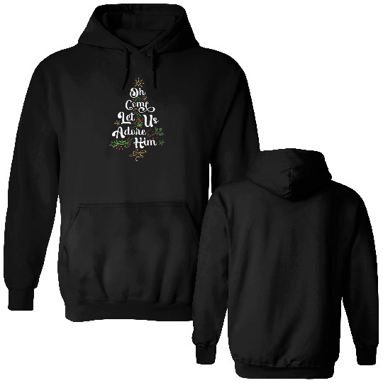 Oh Come Let Us Adore Him Jesus Family Christian Double Sided Hoodies