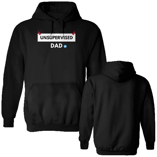 UNSUPERVISED DAD FUNNY CUTE DESIGN Double Sided Hoodies