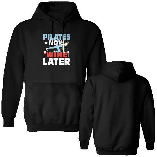 Pilates Now Wine Later Exercise Fitness Double Sided Hoodies