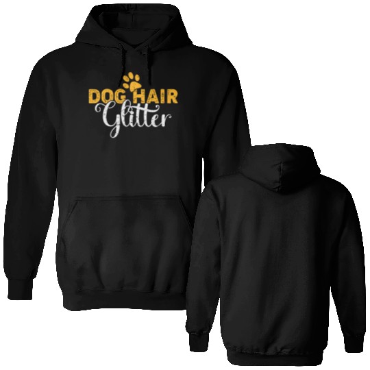 Dog Hair Glitter Dog Owners Pet Lover Gift Ideas Double Sided Hoodies