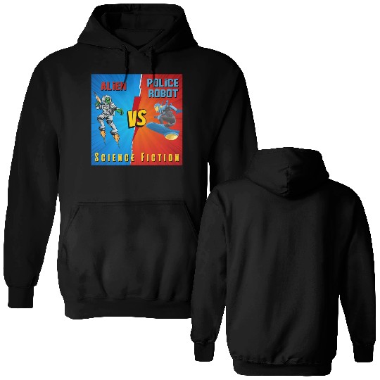 Alien vs police robot Science Fiction Double Sided Hoodies