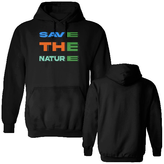 save the nature new design Double Sided Hoodies