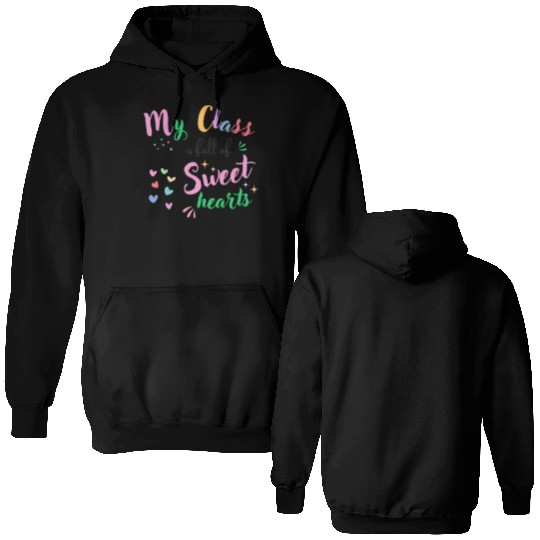 My Class Is Full Of Sweethearts, Teacher Double Sided Hoodies