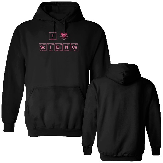 I LOVE SCIENCE - Periodic Table of Elements Double Sided Hoodies