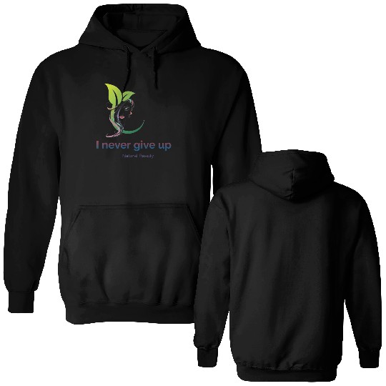 I never give up Double Sided Hoodies