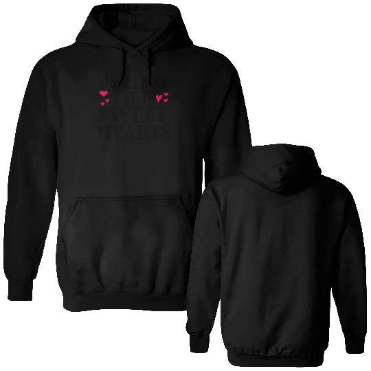 My Class Is Full Of Sweethearts Double Sided Hoodies