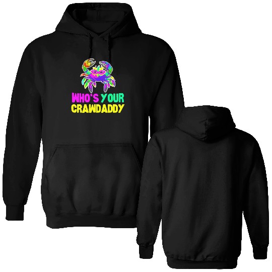 Happy Mardi Gras Funny Crawdaddy Quote Double Sided Hoodies