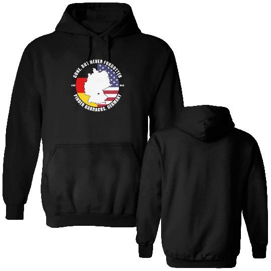 Gone But Never Forgotten Pinder Barracks Germany Double Sided Hoodies
