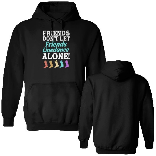 Dance Friend Funny Line Dancing For Women Double Sided Hoodies