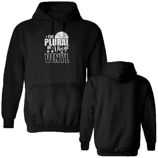 The Plural of Vinyl is VINYL Record Double Sided Hoodies