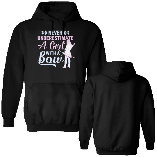 Never Underestimate A Girl With A Bow Archery Bow Double Sided Hoodies