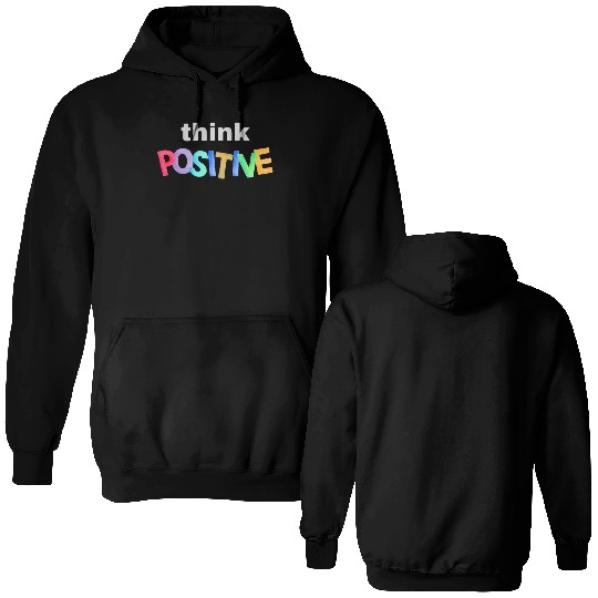 Think Positive - Inspirational quote Double Sided Hoodies