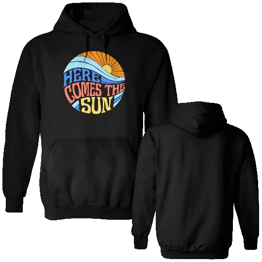 Here comes the sun Double Sided Hoodies