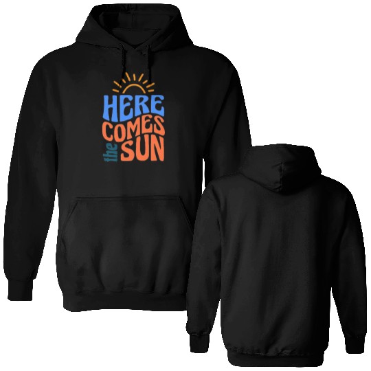 Here somes the sun Double Sided Hoodies
