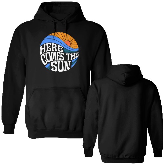 Here comes the sun Double Sided Hoodies