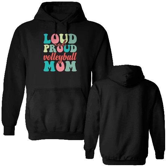 Loud and proud volleyball mom 01 Double Sided Hoodies