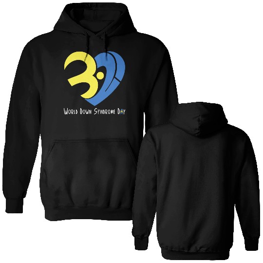 Love World Down Syndrome Awareness Day Love 3 Double Sided Hoodies