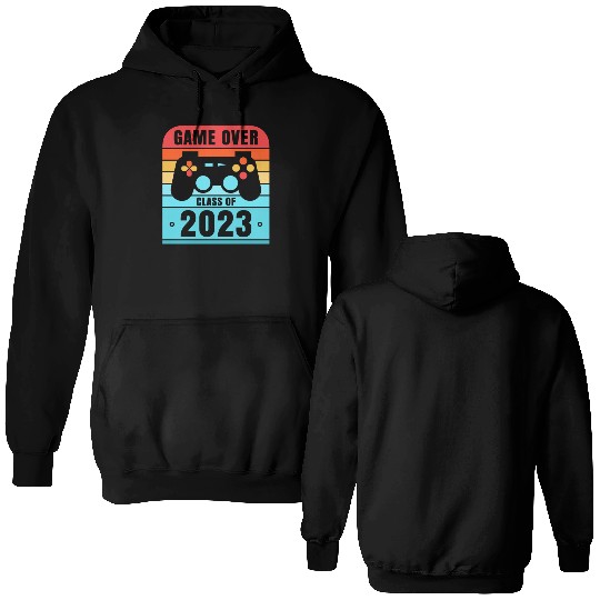 Game Over Class of 2023 Grad 2023 Graduation Double Sided Hoodies