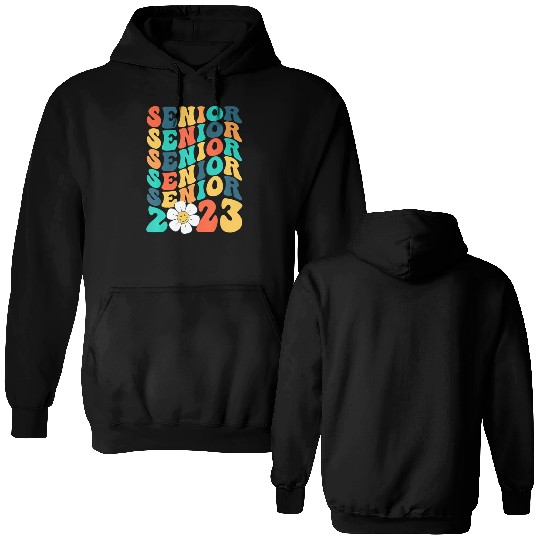 Senior 2023 Graduation Class Of 2023 Back To Schoo Double Sided Hoodies