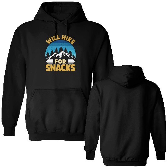 Hiker funny Mountain fan will Hike for Snacks Double Sided Hoodies