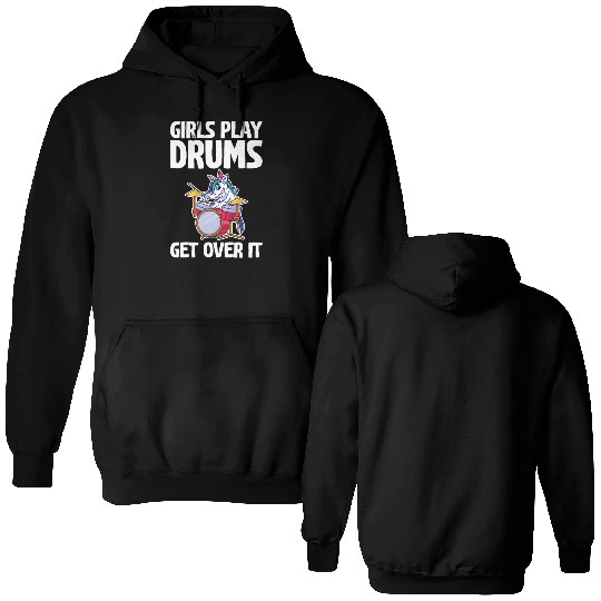 Girls Play Drums, Get Over It 2 Double Sided Hoodies