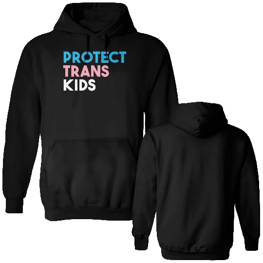 Protect Trans Transgender Pride Double Sided Hoodies