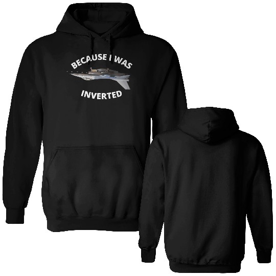 Because I Was Inverted Top Pilots Double Sided Hoodies